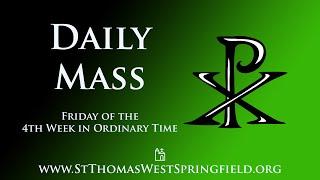 Daily Mass Friday, February 7, 2025