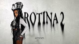 9. Mc Luanna - Rotina 2 (Prod. Bvga, Malax)