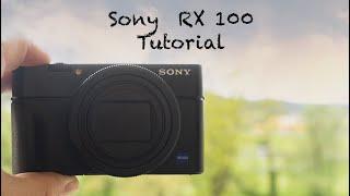Sony RX 100 Anfänger Guide und Erklärung ( mit Timecode ) gezeigt an der RX 100M7