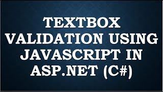 C# Tutorial - textbox  Validation with JavaScript - Check for an Empty Text Field