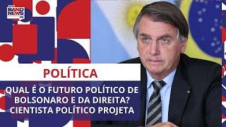 Qual é o futuro político de Bolsonaro e da direita? Cientista político projeta