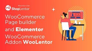 WooCommerce Page builder and Elementor WooCommerce Addon WooLentor (Intro Video) [2022]