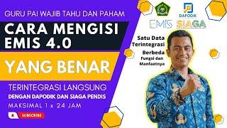 CARA MENGISI EMIS PAI 4.0 YANG BENAR, TERINTEGRASI DENGAN DAPODIK DAN SIAGA PENDIS PAI 1 x 24 Jam