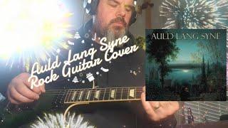 Auld Lang Syne - Rock Guitar Cover.