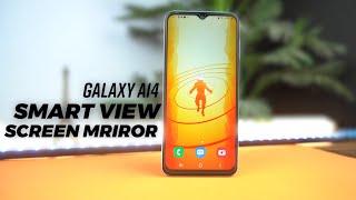 Samsung Galaxy A14: How To Mirror Screen to TV or SMART VIEW?