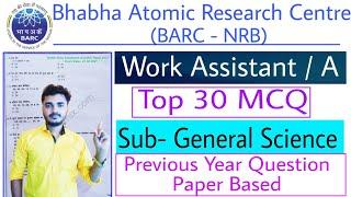 BARC Work Assistant Previous Year Question Paper | BARC NRB Work Assistant Previous Year Paper