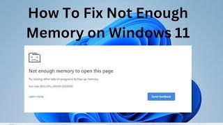 How To Fix Not Enough Memory on Windows 11