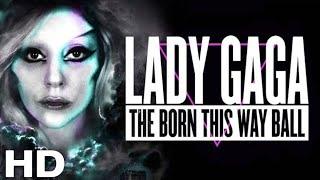 Lady Gaga - The Born This Way Ball Tour (DVD) | HD