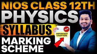 Nios Class 12th Physics Latest Syllabus |Important Chapters| Marking Scheme| Question Paper Pattern