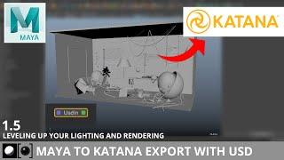 Maya to Katana Scene Export using USD Tutorial | 1.5 Level Up Your Lighting and Rendering