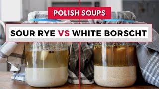 Polish SOUR RYE SOUP Żurek vs White Borscht (Barszcz Biały): What is the difference?| Soup starter