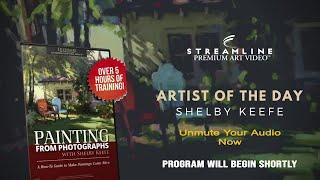 Shelby Keefe “Painting From Photographs” **FREE OIL LESSON VIEWING**