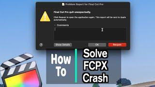 Fix Final Cut Pro X Crash Problem | Final Cut Pro X Fixes and Tutorial