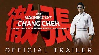 THE MAGNIFICENT CHANG CHEH (Eureka Classics) New & Exclusive Trailer