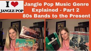 Jangle Pop Music Genre Explained Part 2 of My Series:  Jangle Pop 80s Bands to the Present!