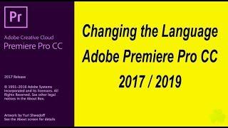 Changing the Language in Adobe Premiere Pro CC 2017 / 2019