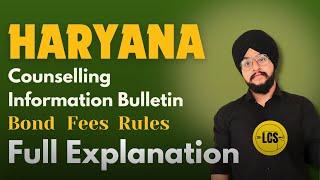 Haryana Counselling Information Bulletin Explained | Bond | Fees| Documents| Schedule | Rules 