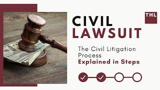 A Civil Lawsuit Explained in Steps | The Civil Litigation Process