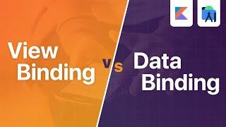 View Binding vs Data Binding - Explained | Android Development