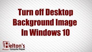 Turn off Desktop Background Image on Windows 10