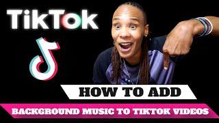 How To Add Background Music To TikTok Videos | TikTok Marketing Mastery