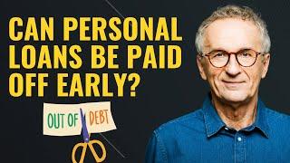 Can Personal Loans be Paid Off Early? The Pros and Cons of Paying Off Personal Loans Early