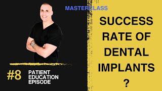 Age, selection & maintenance? | Patient Education # 8: What is the success rates of dental implants?