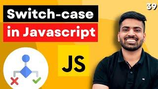 Switch Statement in Javascript | Complete Web Development Course #39