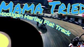 Hooligan Flat Track-Flat Out Friday- Mama Tried Show- (Go Pro) Milwaukee Syrup