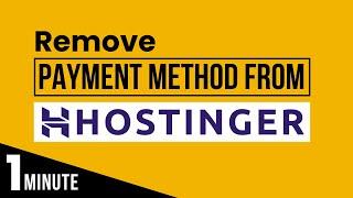 How To Remove Payment Method From Hostinger 2024 | Hostinger Payment Methods