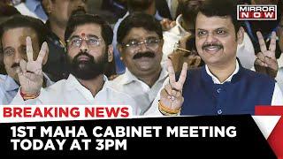 Maharashtra News | 1st Cabinet Meeting Today At 3 PM | 18 MLAs Took Oath Ministers | English News