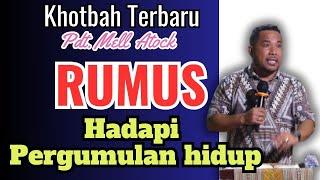 RUMUS Hadapi Pergumulan Hidup || Khotbah Terbaru Pdt. Mell Atock