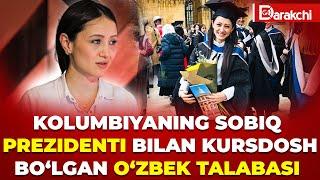 KOLUMBIYANING SOBIQ PREZIDENTI BILAN KURSDOSH BO‘LGAN O‘ZBEK TALABASI