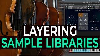 How to Layer Sample Libraries