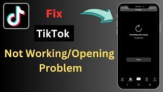 How To Fix TikTok Not Opening/Working Problem In Android||iPhone Devices (2024)