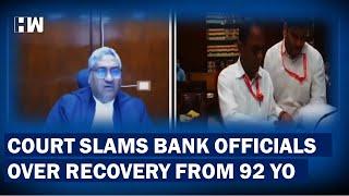 Judge Slams Bank Officials For Harassing 92 YO Man For Recovery| Madhya Pradesh High Court| Loan EMI