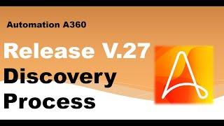 Automation A360 Success Platform Release V.27 | Discovery Process #shorts #rpa #automation