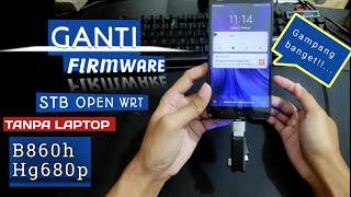 Cara Ganti Atau Update Firmware STB openwrt hanya dengan HP android Saja