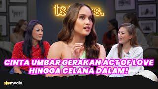 Cinta Laura Blak-blakan Soal Celana Dalam, Ciuman Hingga Gerakan Act of Love | TS Talks Eps.120