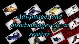 Advantages and disadvantages of car sensors ||