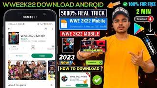  WWE 2K22 DOWNLOAD FOR ANDROID | HOW TO DOWNLOAD WWE 2K22 MOBILE ON ANDROID | WWE 2K22 PLAY STORE