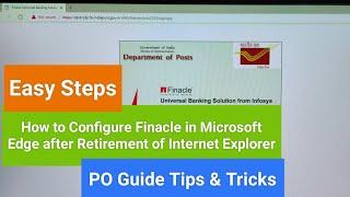 Easy Steps to Configure Finacle with MicroSoft Edge in Windows 10. PO Guide