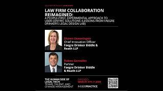 Law Firm Collaboration Reimagined:  A People-First, Experimental Approach to User-Centric Solutions