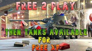 Free 2 Play then Tanks available for Free XP ll Wot Console - World of Tanks Modern Armor