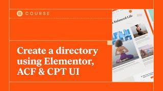 Create a directory using Elementor, ACF & CPT UI