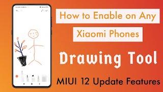 How to Enable Drawing Tool on any Xiaomi Phones - Miui 12 update Feature