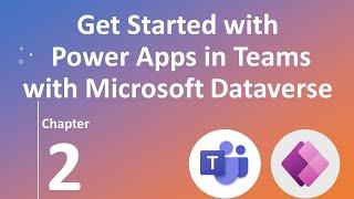 Get Started with Microsoft Dataverse for Teams with Power Apps