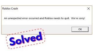 Roblox Crash fix An unexpected error occurred and Roblox needs to quit. We're sorry (under 1 min)