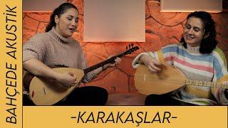 Burcu Koşar  Birgül Tınmaz | Kara Kaşlar #türkü