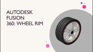 AutoDesk Fusion 360 : Car Wheel